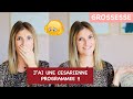 [GROSSESSE] - CESARIENNE, MA PREPARATION !!