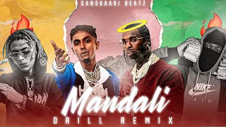 MC STAN  - MANDALI  DRILL REMIX Ft. SR POUNDZ X VIJAY DK X  POP SMOKE  ||Prod By Sanskaari Beatz.