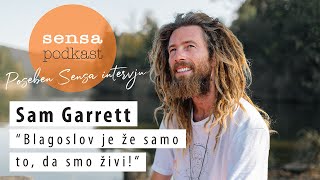 Interview with Sam Garrett: 'It's a blessing just to be alive! ' (Sensa Slovenija)