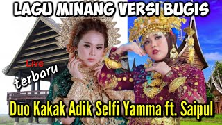 Woow Lagu Minang-Bugis Nada Tinggi oleh dua bersaudara | Selfi Yamma ft. Ipul | Meloni Yaga Tette'ni