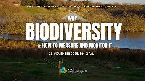 CBIO webinar: Why biodiversity matters & how we can monitor it