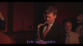 Vignette de la vidéo "Eric Alexander  - Embraceable You"