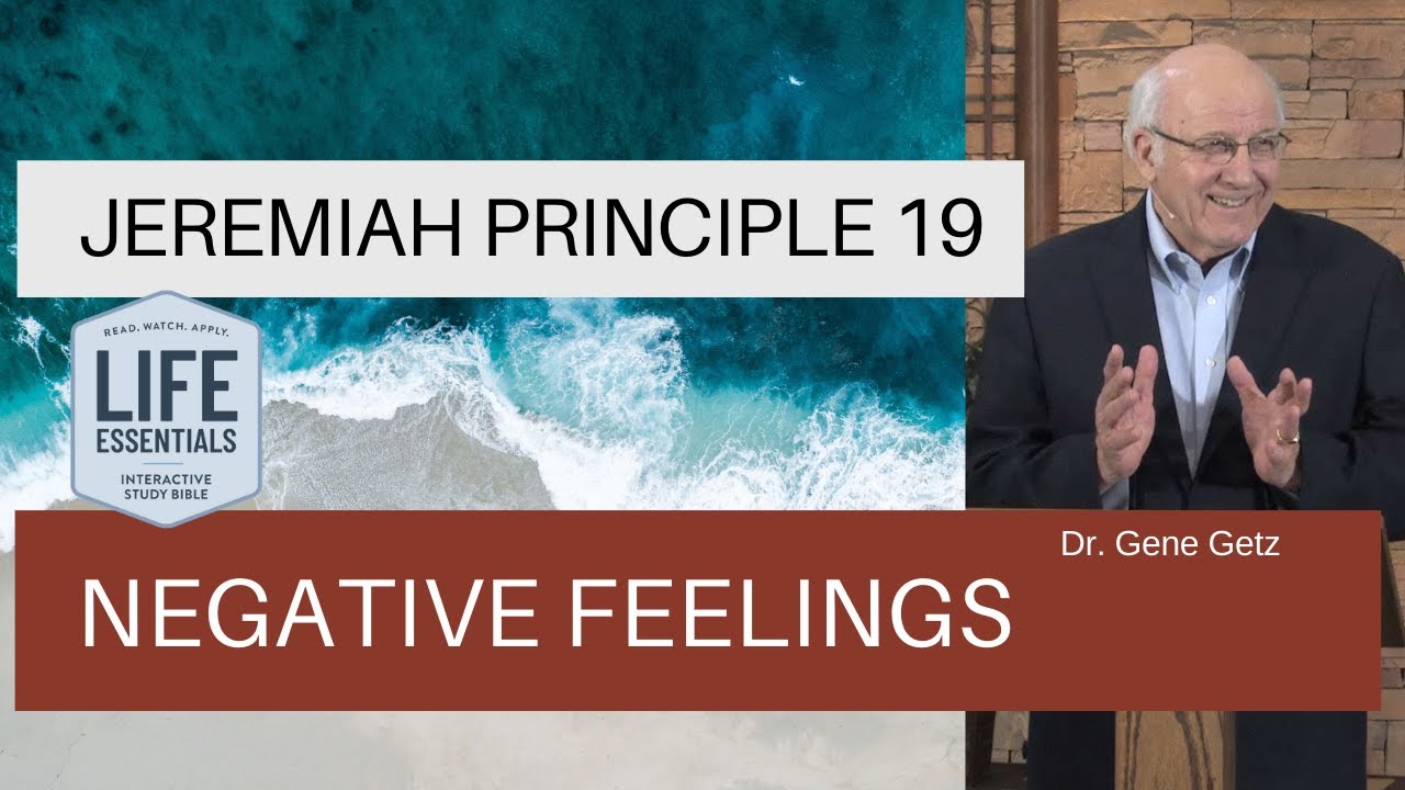Jeremiah Principle 19: Negative Feelings