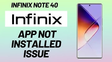 infinix note 40 App Not installed issue || How to to solve the app installation problem
