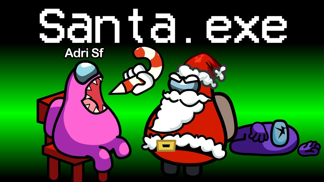 NO JUEGUES CON SANTA.EXE EN AMONG US | INVOCO A SANTA CLAUS.EXE EN AMONG US | ADRIANA SFEIR