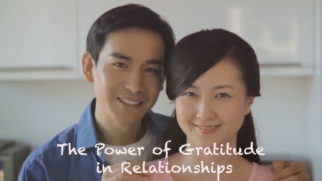 The Power of Gratitude in Relationships - YouTube