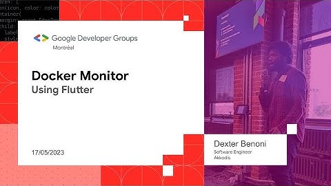 May Flutter Meetup - Docker monitor with Flutter by Dexter