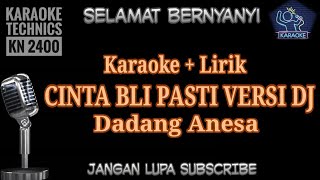 Karaoke cinta bli pasti versi Dj_ Dadang anesa