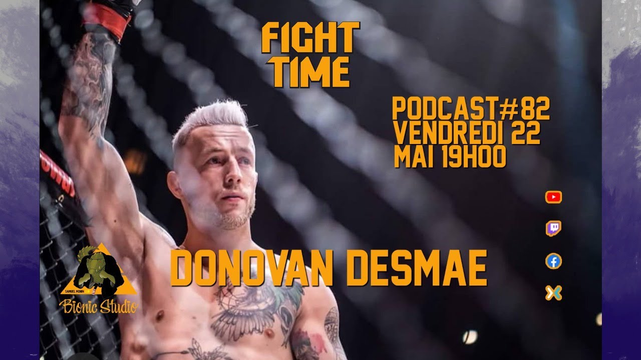 Fight Time Podcast # 82 Donovan Desmae