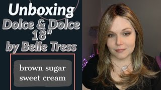 UNBOXING Dolce &amp; Dolce 18 inch by Belle Tress in Brown Sugar Sweet Cream