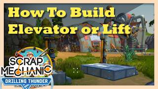 How to Build Elevator or Lift | Scrap Mechanic Guide