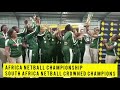 SOUTH AFRICA NETBALL ARE CHAMPIONS OF THE AFRICA NETBALL CHAMPIONSHIP.