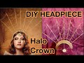 DIY Halo Crown |DIY Spiderweb Headpiece | DIY Headpiece Tutorial