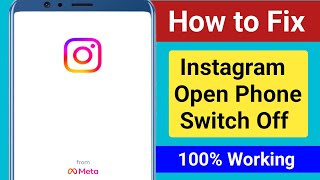 Fix Instagram Open Phone Switch Off Problem Instagram Open Phone Switch Off Problem Solve