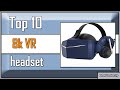 📣 Wow! See the &quot;10 Best 8k Vr Headsets&quot; that Will Blow Your Mind!