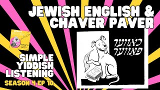 Jewish English & Chaver Paver : Simple Yiddish Listening Practice