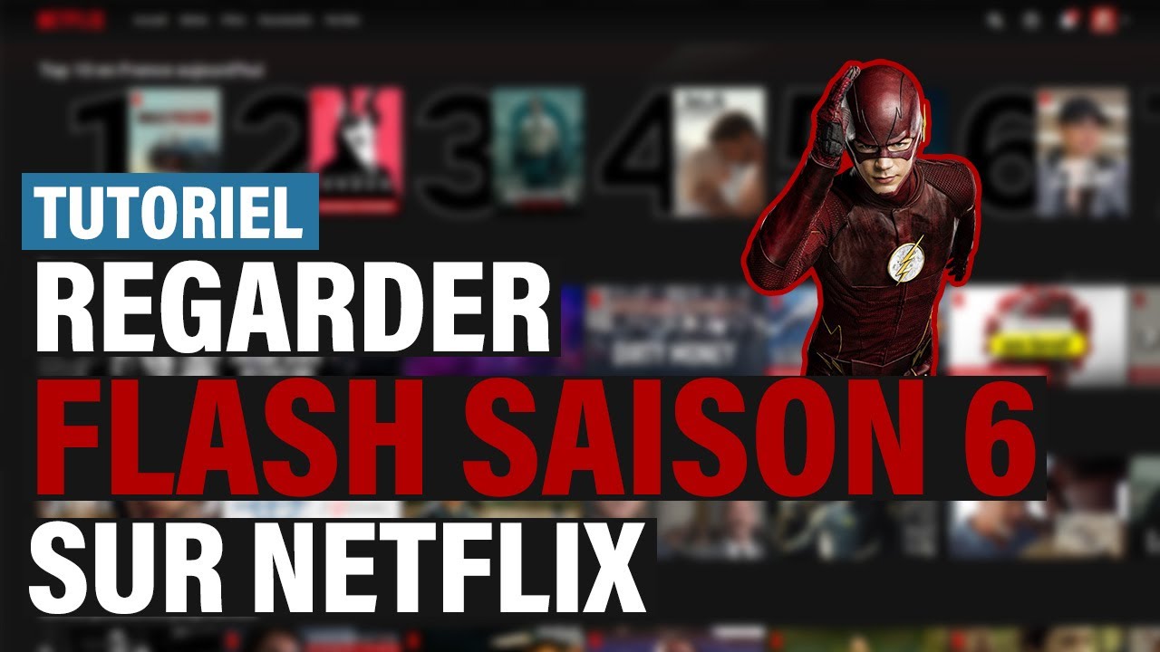The Flash Saison 6 Netflix France Regarder Flash Saison 6 sur Netflix 📺 - Tutoriel complet - YouTube