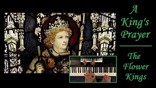 The Flower Kings / A King&#39;s Prayer (Piano Cover)