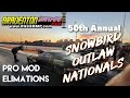 50th Annual Snowbird Outlaw Nationals | Pro mod Eliminations
