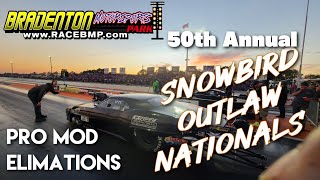 50th Annual Snowbird Outlaw Nationals | Pro mod Eliminations