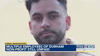 Multiple employees of Durham-based nonprofit still unpaid