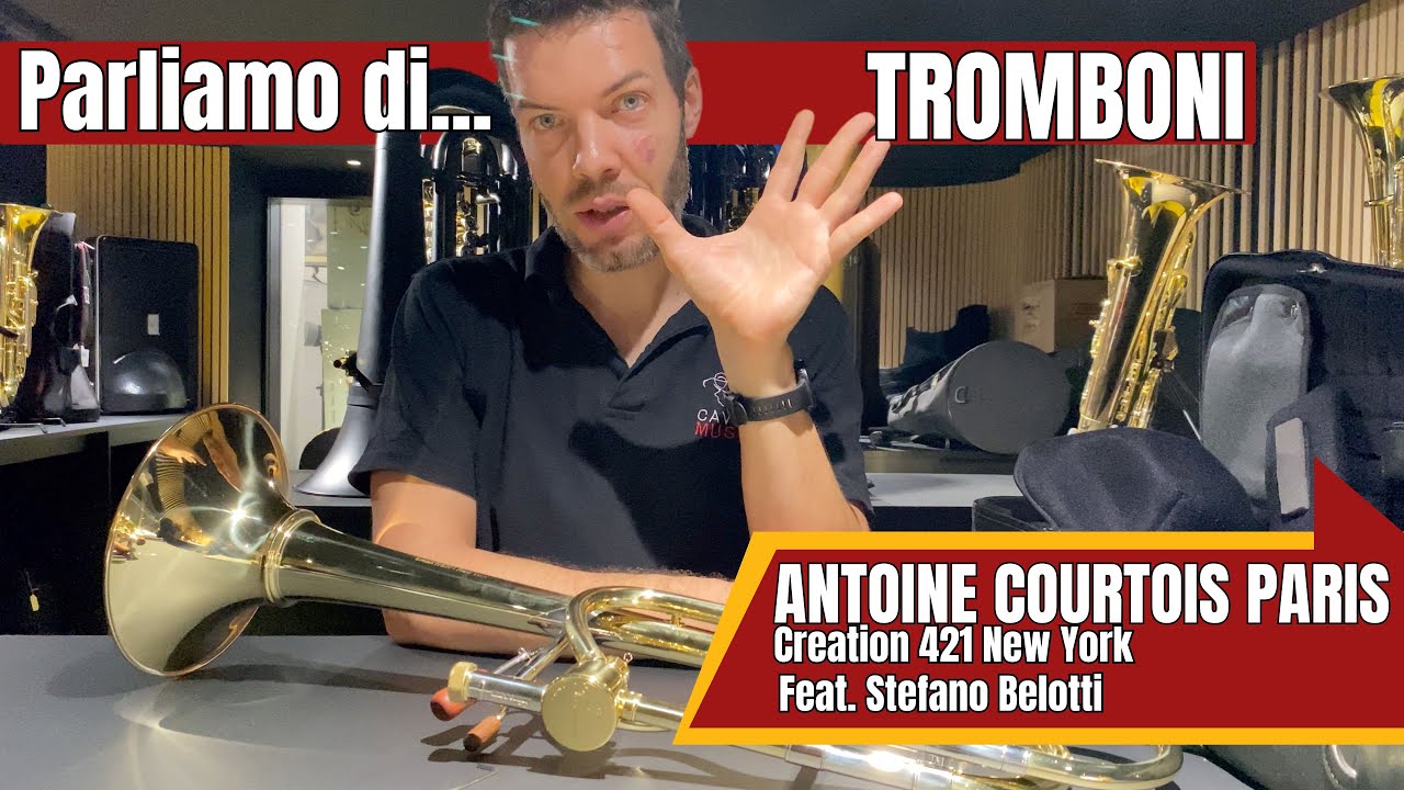 Parliamo di Tromboni  Antoine Courtois Paris Tenore 421 BHA New York   HD 1080p