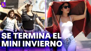 Se acaba el frío en Lima: "Vamos a tener una primavera con valores por encima de lo normal"