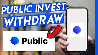 How To Withdraw Your Money on Public Investing App