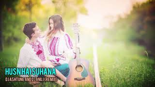 Husn Hai Suhana - DJ Ashtune And DJ Anuj (Remix)
