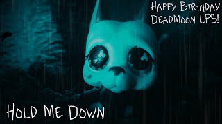Lps - Hold Me Down (Music Video) [For @MoonshineLPS]