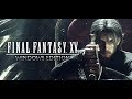 Final Fantasy XV Live Part 2