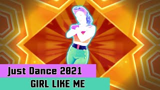 Just Dance 2021 Girl Like Me By Black Eyed Peas Shakira Fanmade Mashup