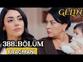Gelin Dizisi 3 Sezon 388 Bölüm Fragmanı 15 Mart Pazar Kanal7 Gelin Dizisi 3 Sezon 388 Bölüm Fragmanı 15 Mart Pazar Kanal7