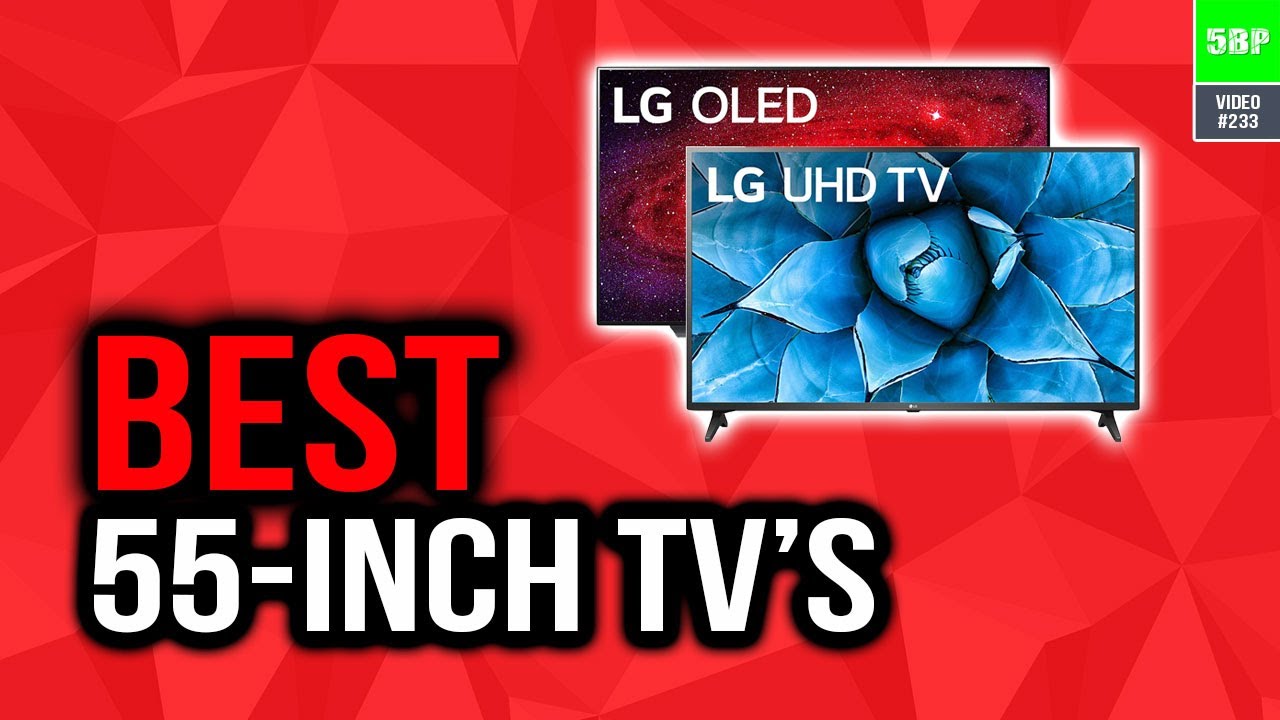 Best 55Inch TVs In 2020 (Top 5 Picks) YouTube