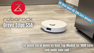 Im Deal aktuell unter 700 Euro ! || Roborock Qrevo Edge S5A || Test