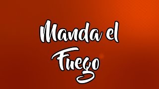 Miniatura del video "Manda El Fuego (Letra) - Rey de Reyes"
