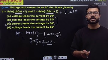 Voltage and current in an AC circuit are given byV = 5sin(100πt -π/6) and I = 4sin(100πt+π/6)(a)