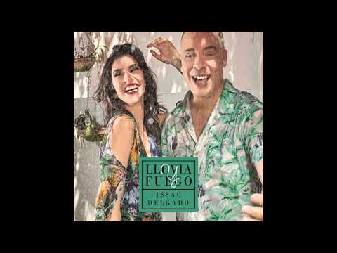 LLUVIA Y FUEGO ISSAC DELGADO