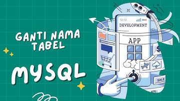 SQL Tanpa Ribet! Contoh Perintah Query untuk Ganti Nama Tabel di MySQL Database