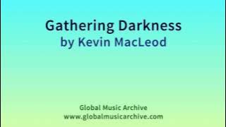 Gathering Darkness by Kevin MacLeod 1 HOUR