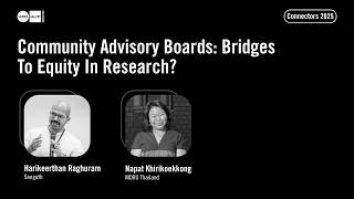Connectors Workshop 2025 | Community Advisory Boards: Bridges to Equity in Research