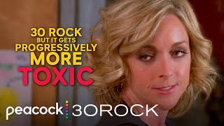 30 Rock But It Gets Progressively More TOXIC | 30 Rock
