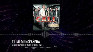 Video thumbnail of "Tierra Cali - Mi Quinceañera"