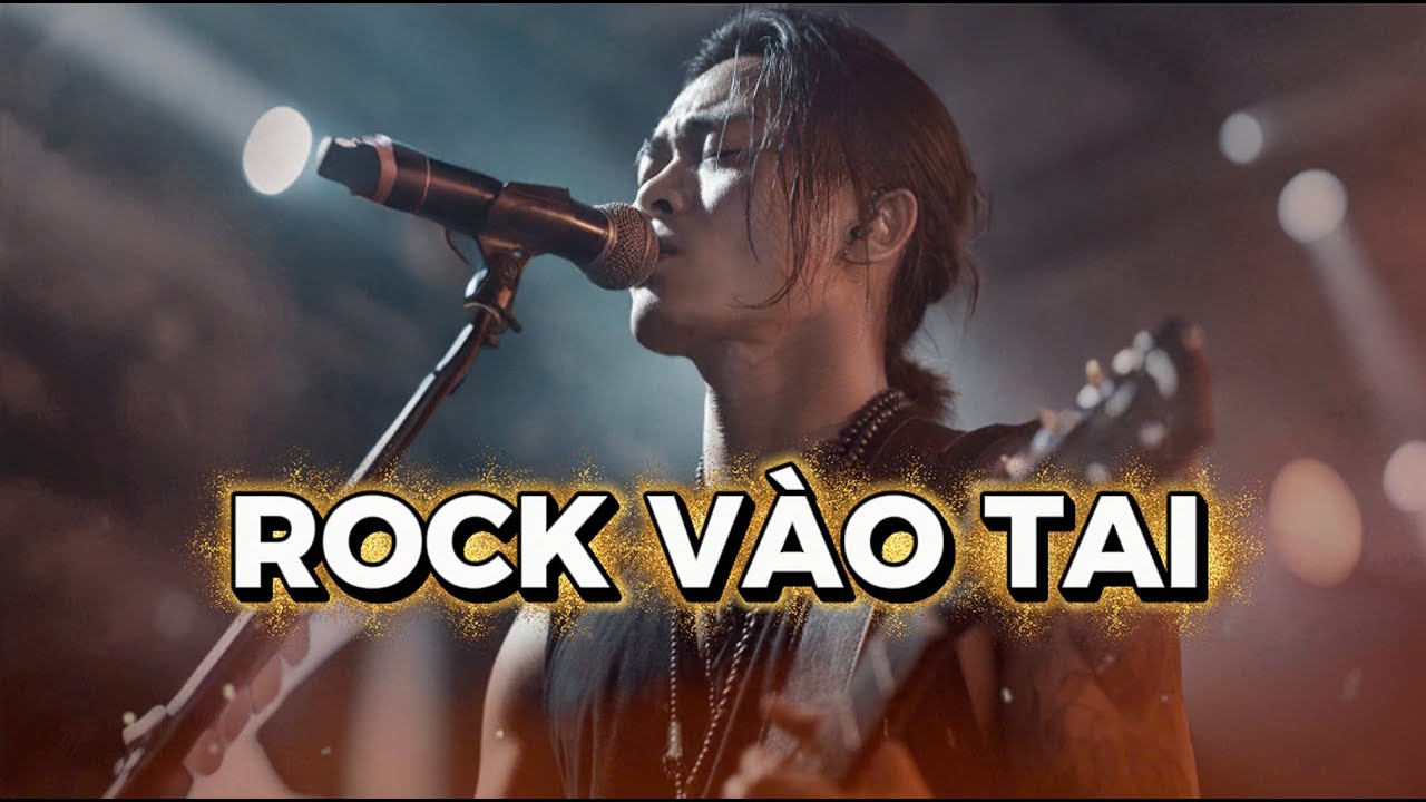 PLAYLIST Rock Vào Tai | TỔNG HỢP NHẠC ROCK HAY COVER | ROCK METAL NHẠC VIỆT