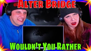 Alter Bridge: Wouldn&#39;t You Rather (Official Video) #reaction | THE WOLF HUNTERZ REACTIONS