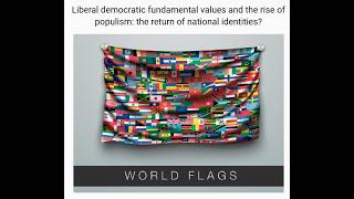 Liberal democratic fundamental values and the rise of populism: the return of national identities?