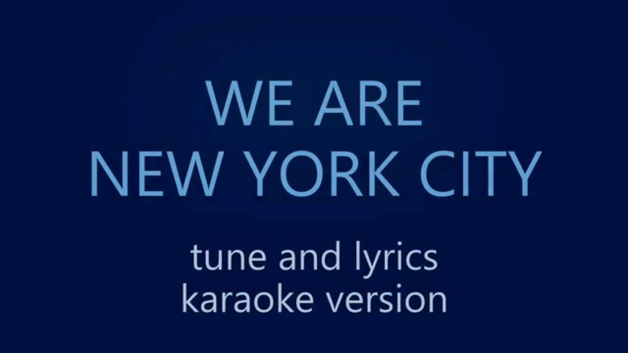 We Are New York City Karaoke Version Tune & Lyrics YouTube