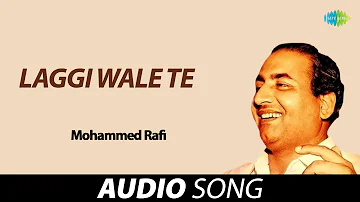 Laggi Wale Te | Mohammed Rafi | Old Punjabi Songs | Punjabi Songs 2022