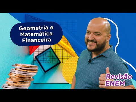 Geometria Plana e Matemática Financeira | Matemática | Revisão Enem