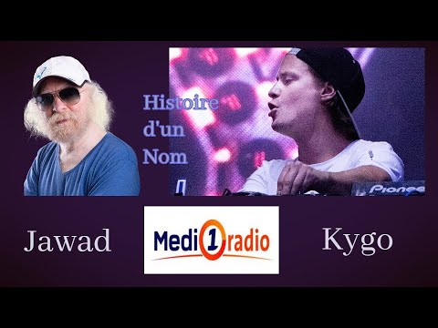 Jawad Medi1 Radio Histoire d'un Nom Kygo Integral radio show broadcast in  French - YouTube